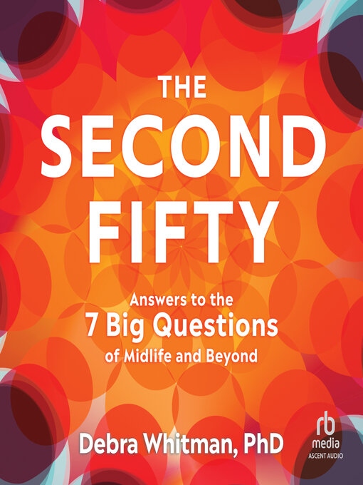 Title details for The Second Fifty by Debra Whitman, PhD - Available